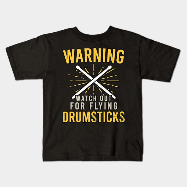 Drummer Shirt | Watch Out Flying Drumsticks Kids T-Shirt by Gawkclothing